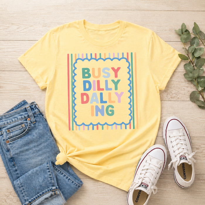 Busy Dilly Dallying