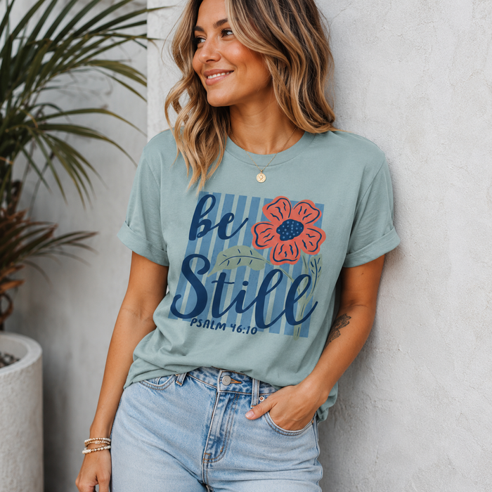 Be Still Graphic Tee