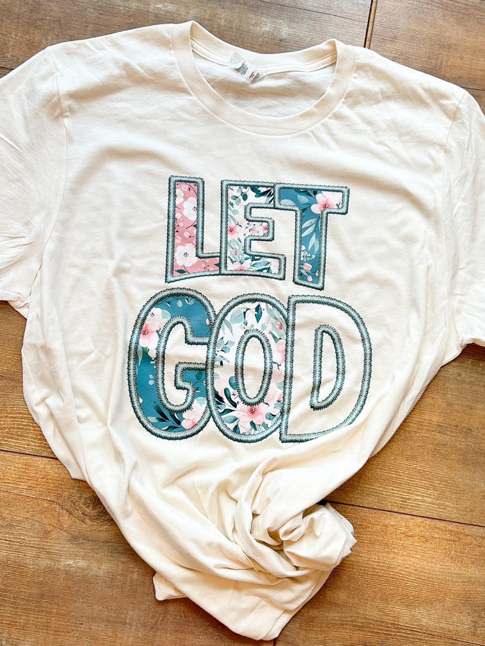 Let God Tee