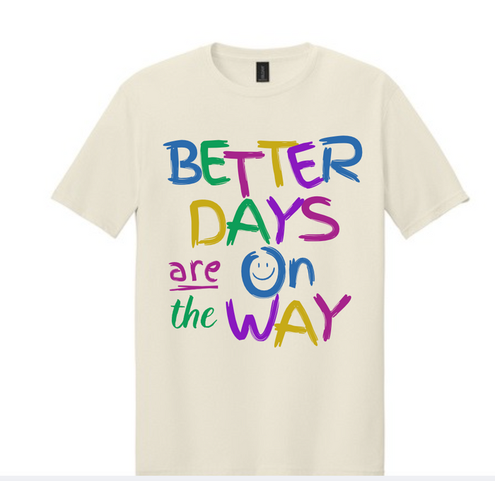 Better Days Tee